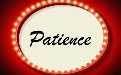 Patience, patience, patience . . . . and patience